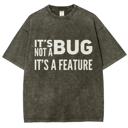 It's not a Bug It's a Feature Vintage Distressed T-shirt
