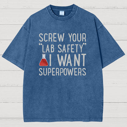 Screw Your “Lab Safety”i Want Superpoweners Vintage Distressed T-shirt