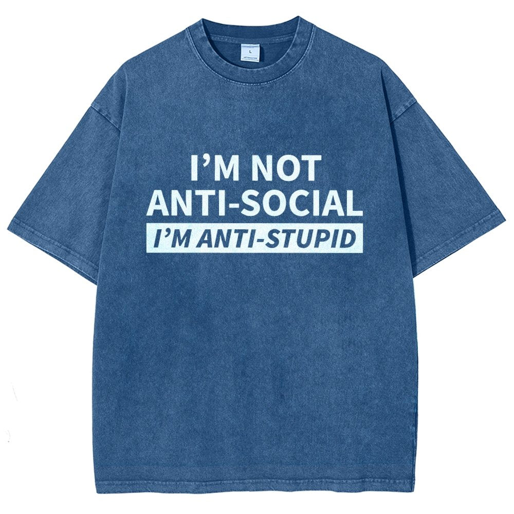 I Am Not Antisocial I’M Antistupid Vintage Distressed T-shirt