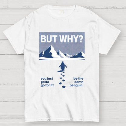 But Why Geek T-Shirt