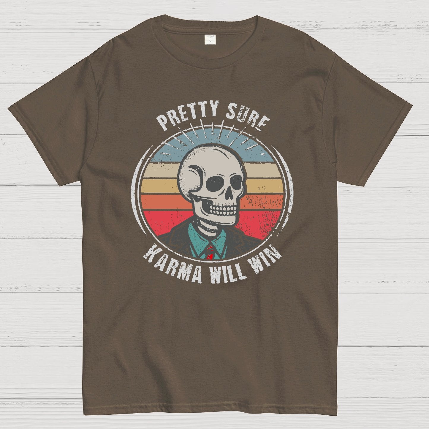 Pretty Sure Karma for the Win Geek T-Shirt