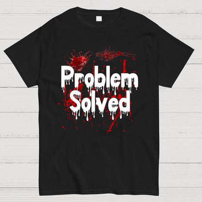 Problem Solved Funny Geek T-Shirt