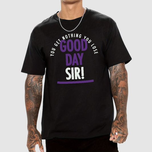 Good Day Sir! Geek T-Shirt