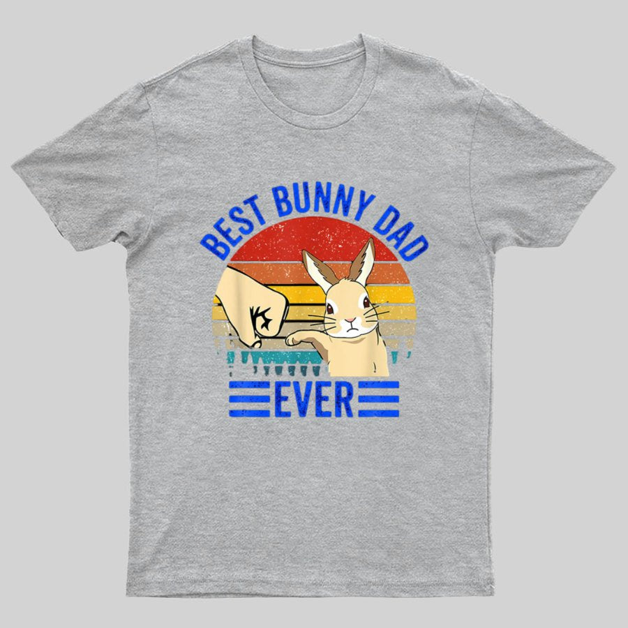 Best Bunny Dad Ever Geeky T-Shirt