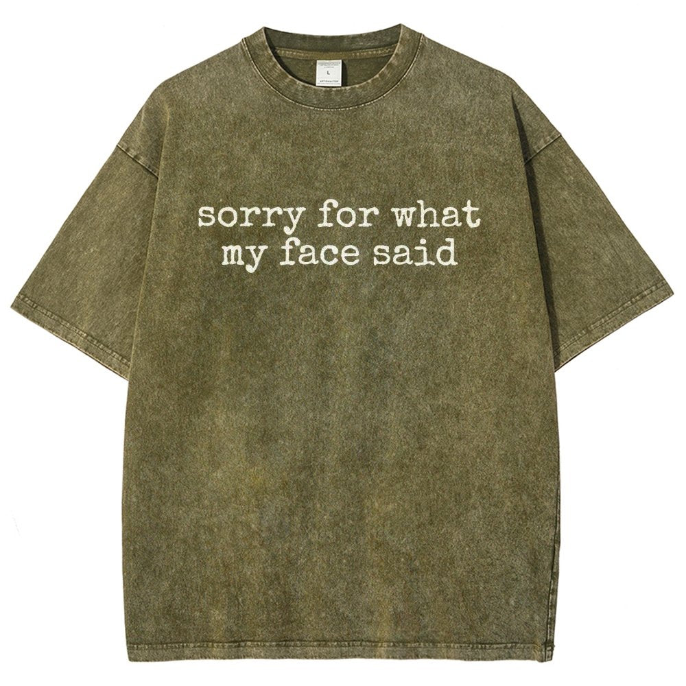 Sorry for What My Face Said Vintage Distressed T-shirt