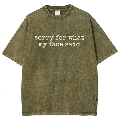 Sorry for What My Face Said Vintage Distressed T-shirt
