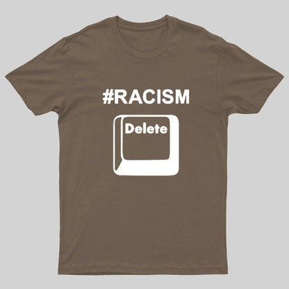 Delete Racism Now Geeky T-Shirt