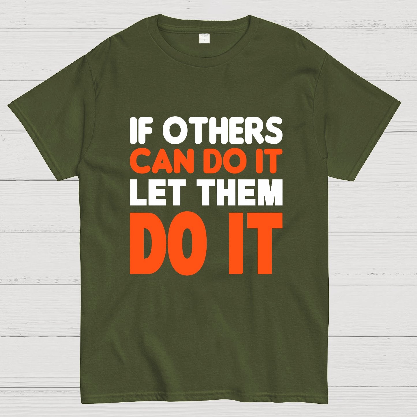 If Others Can Do It Let Them Do It Geek T-Shirt