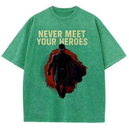 Never Meet Your Heroes Vintage Distressed T-shirt