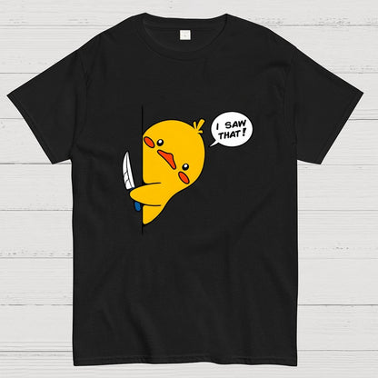 I Saw That - Funny Duck Geek T-Shirt