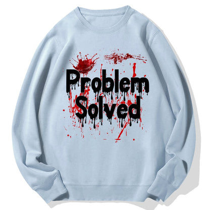 Problem Solved Geek Cotton Sweatshirt