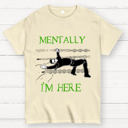Mentally I’m Here – The Simulation Unisex Geek T-Shirt