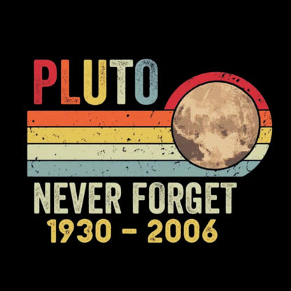 Pluto Never Forget - Funny Science Vintage Distressed Washed Tank