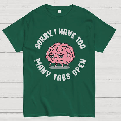 Too Many Tabs Geek T-Shirt