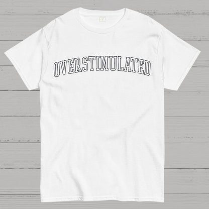 Overstimulation Geek T-Shirt
