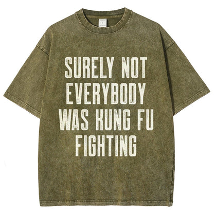 Surely Not everybody was kung fu fighting Vintage Distressed T-shirt
