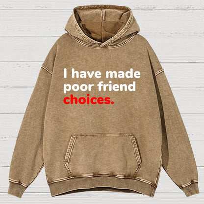 I Have Made Poor Friend Choices Vintage Distressed Hoodie