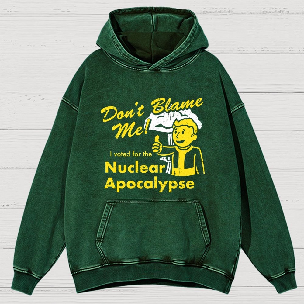 Don't Blame Me！I Voted for the Apocalypse Vintage Distressed Hoodie