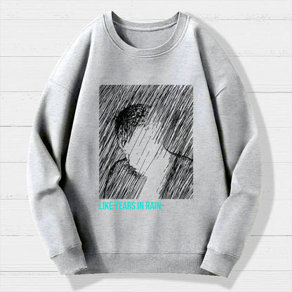 Like Tears In Rain Geek Cotton Sweatshirt