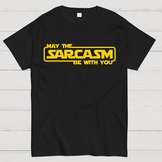 May The Sarcasm Be With You Geek T-Shirt
