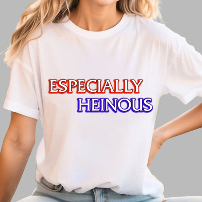 Especially Heinous Geek T-Shirt