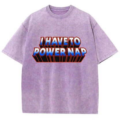 I Have To Power Nap Vintage Distressed T-shirt