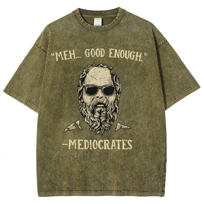 ”meh，good enough“-Mediocrates Vintage Distressed T-shirt
