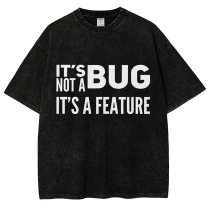 It's not a Bug It's a Feature Vintage Distressed T-shirt