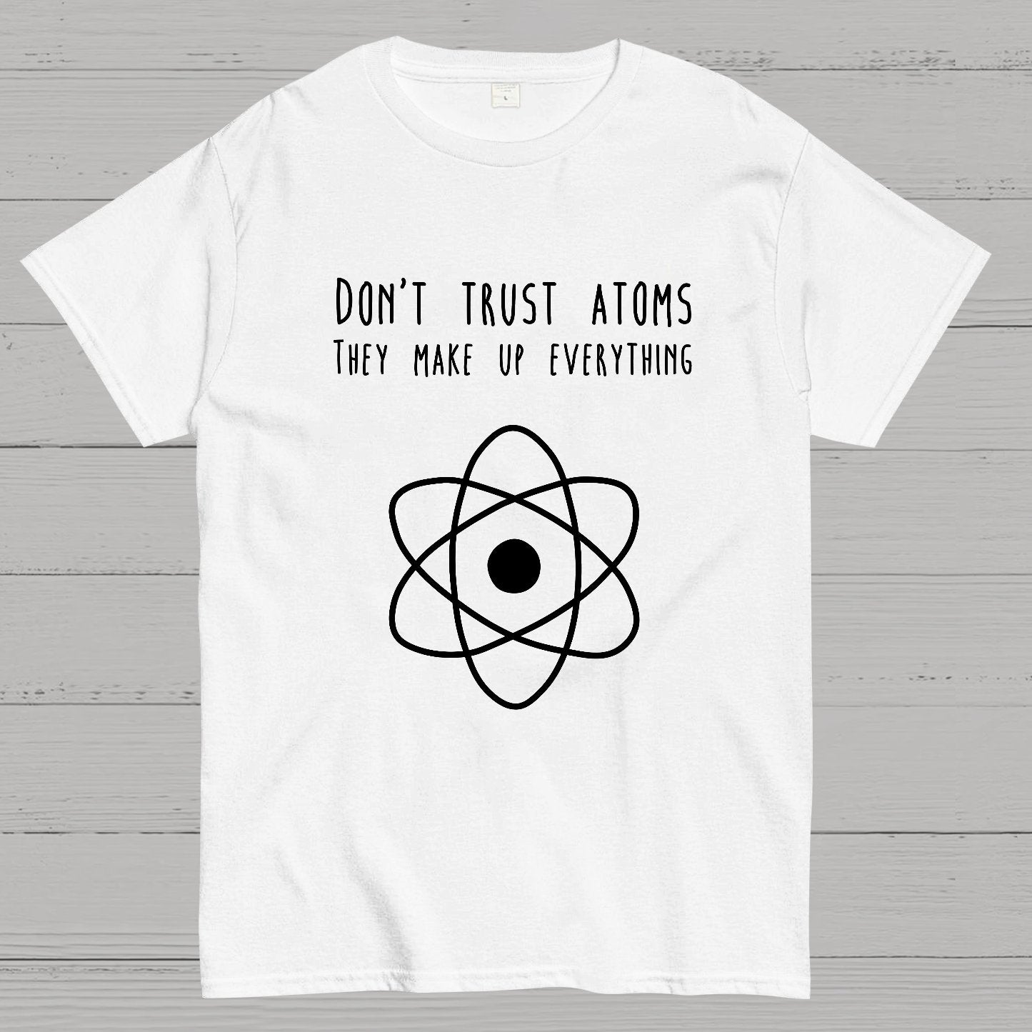 Don't Trust Atoms Essential Geek T-Shirt