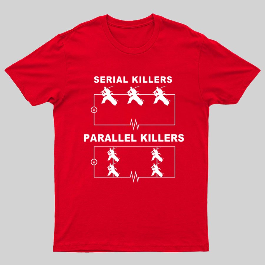 Serial Killers VS Parallel Killers Circuit Diagram Geek Science T-Shirt