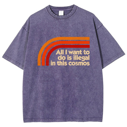 All I Want To Do Is Illegal Vintage Distressed T-shirt