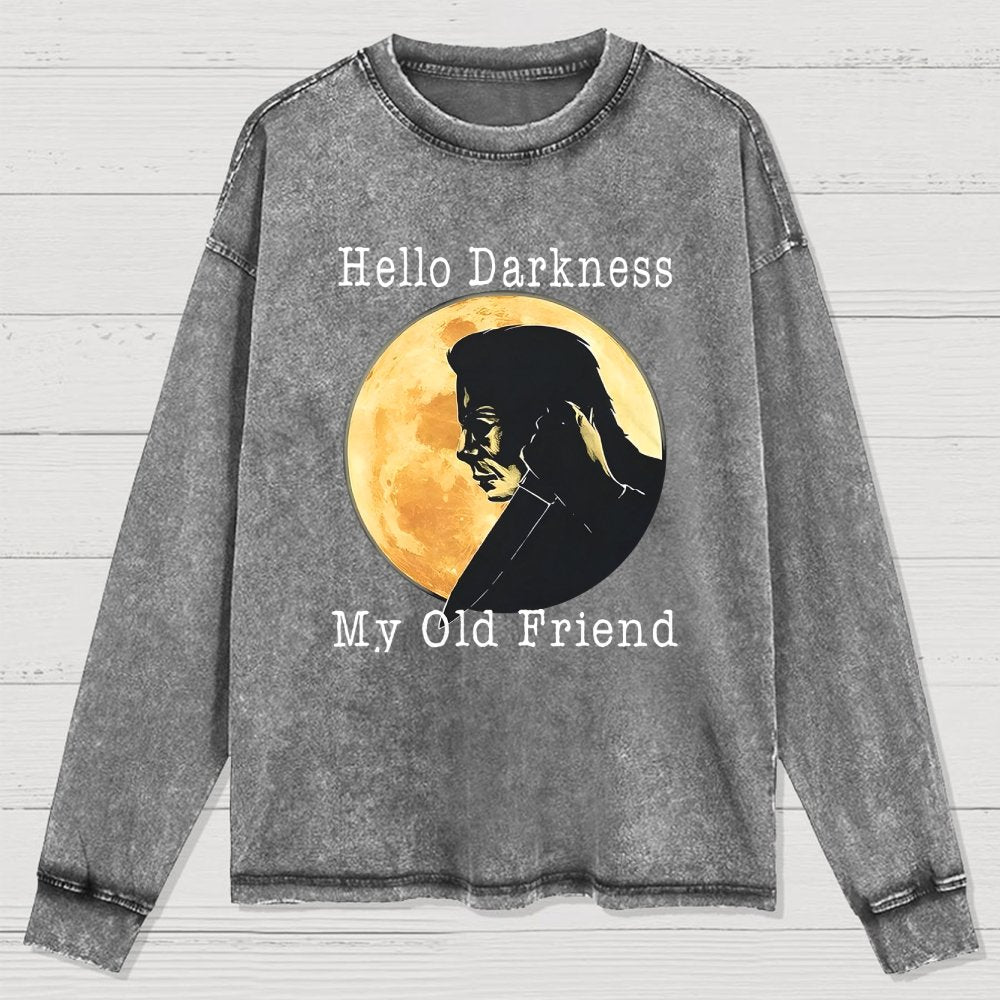 Hello Darkness My Old Friend Washed Long Sleeve Tee