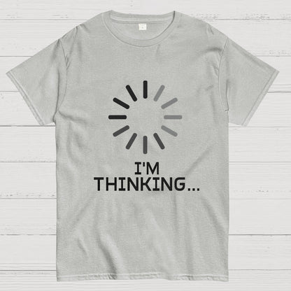 I'm Thinking Geeky T-Shirt