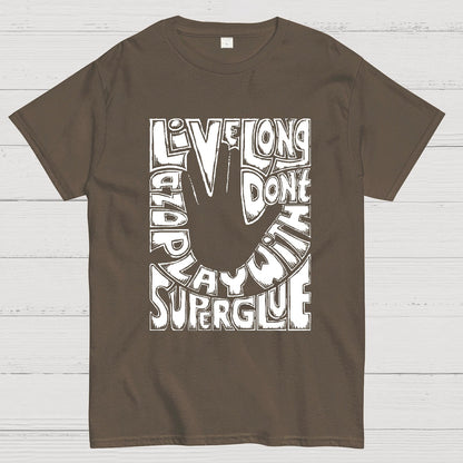 Don't Play With Superglue Geek T-Shirt