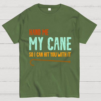 Hand Me My Cane Geek T-Shirt