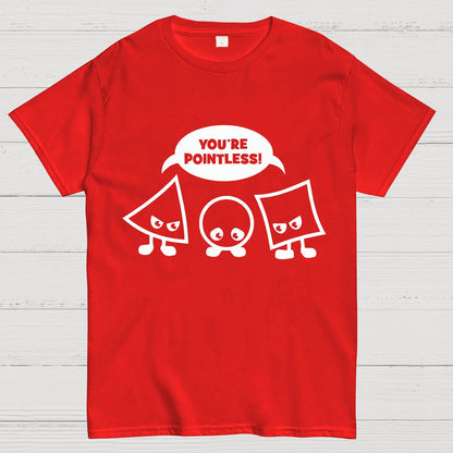 Geek Math Science School Nerd You're Pointless Geeky T-Shirt