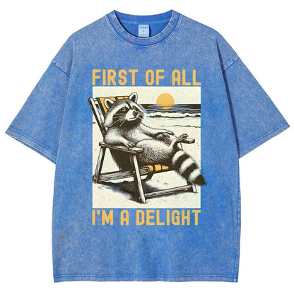 First Of All I'm A Delight Sarcastic Vintage Distressed T-shirt