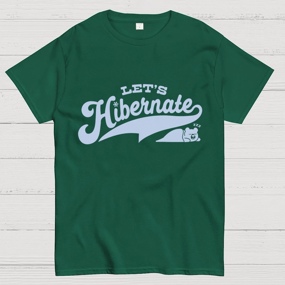 Team Bear Let's Hibernate Geek T-Shirt