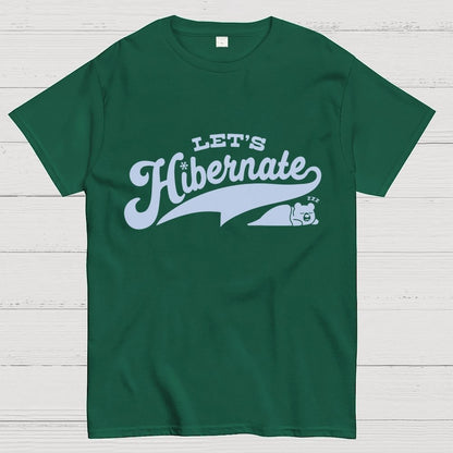 Team Bear Let's Hibernate Geek T-Shirt