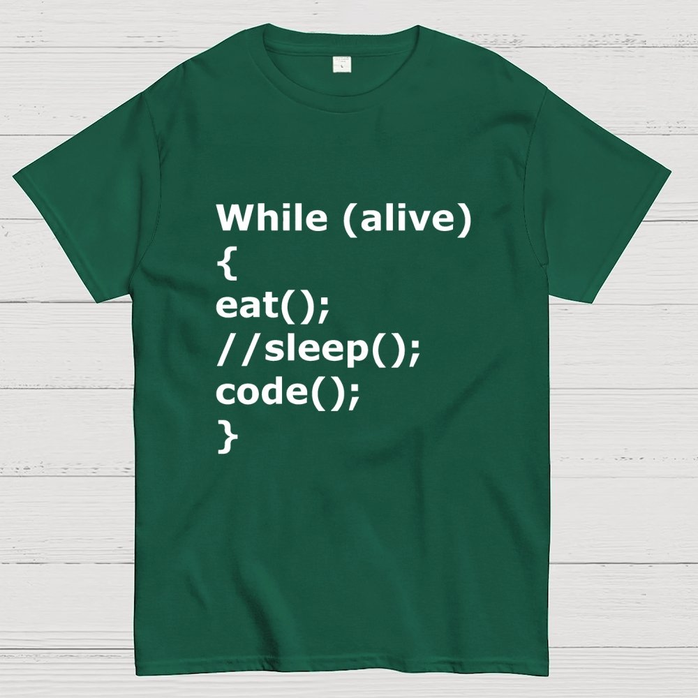 While Alive Eat No Sleep Code Geek T-Shirt