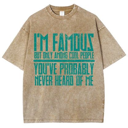 I’m Famous Among Cool People Vintage Distressed T-shirt