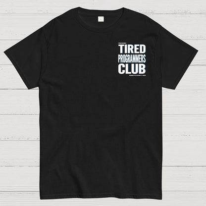 Tired Programmers Club Front And Back Printing Geek T-Shirt