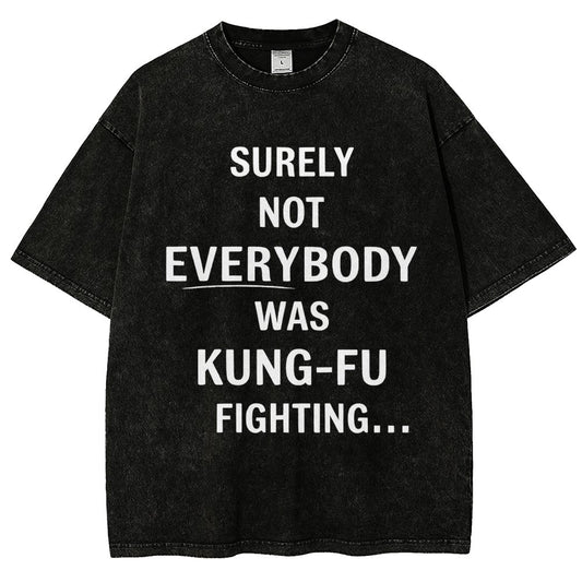 Surely Not Everybody Was Kung-Fu Fighting Vintage Distressed T-shirt