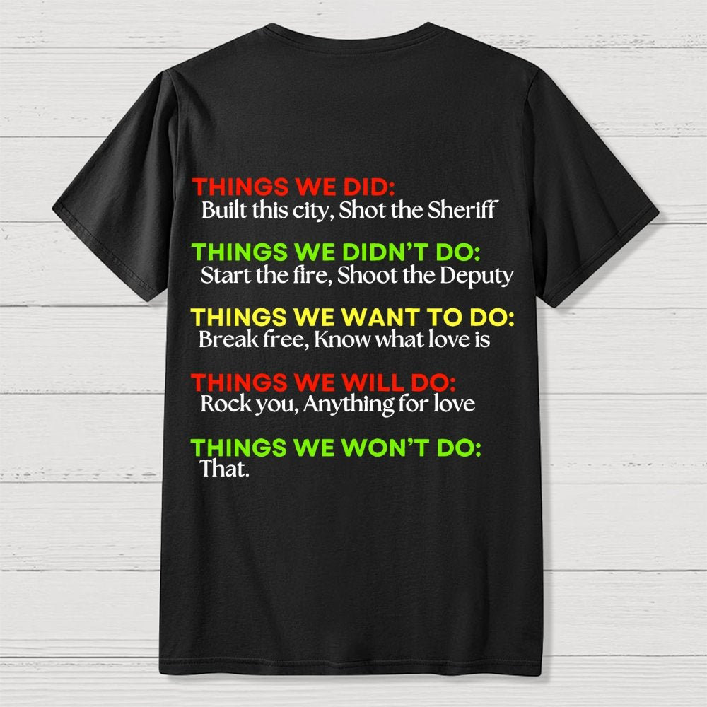Things We Did..  Back Printing Geek T-Shirt