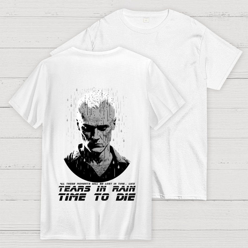 Like Tears in Rain...time to Die Back Printing Geek T-Shirt