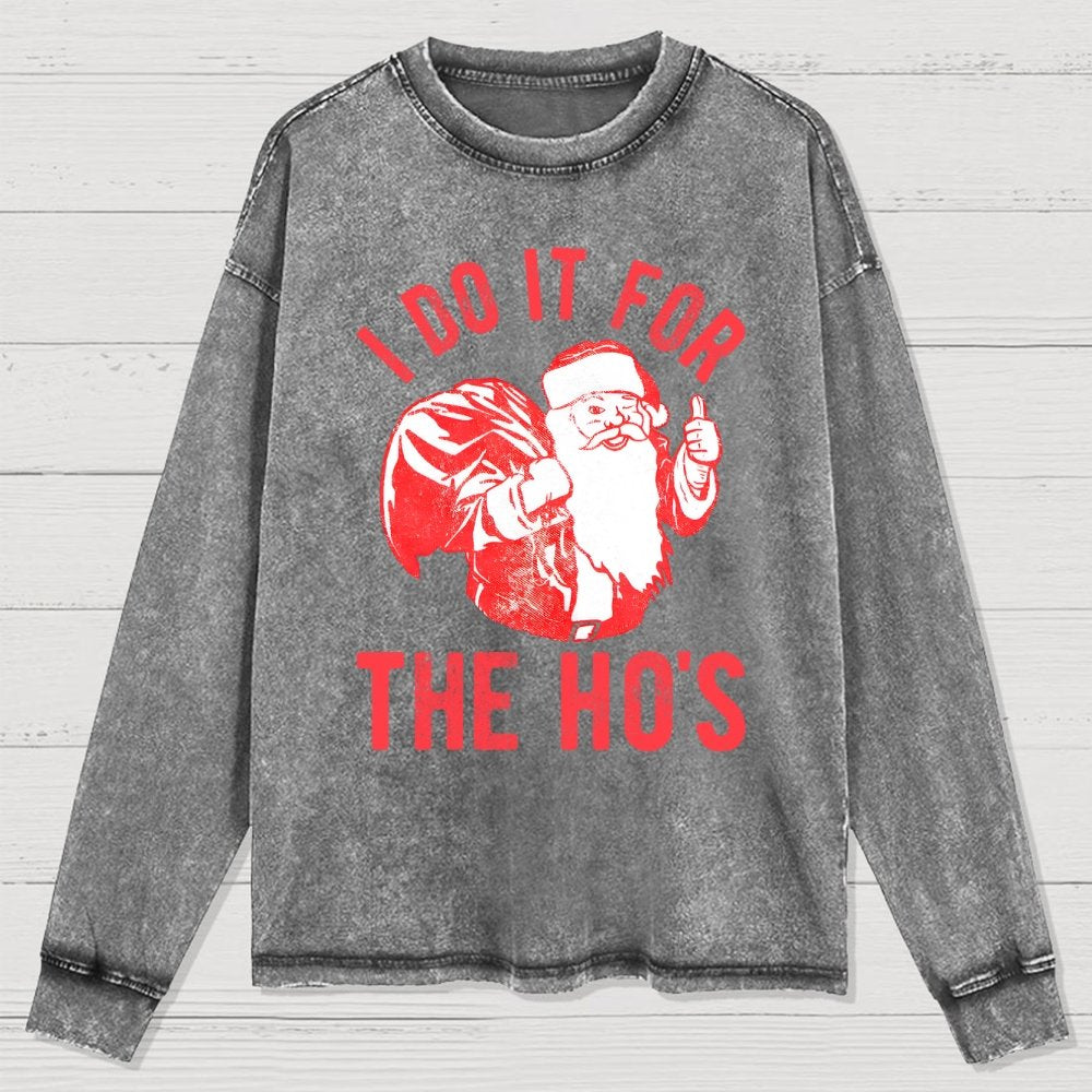 Rude Christmas . I Do It For The Hos Washed Long Sleeve Tee