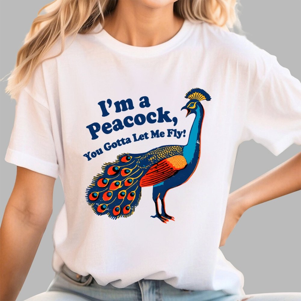 I'm a Peacock You Gotta Let Me Fly Geek T-Shirt