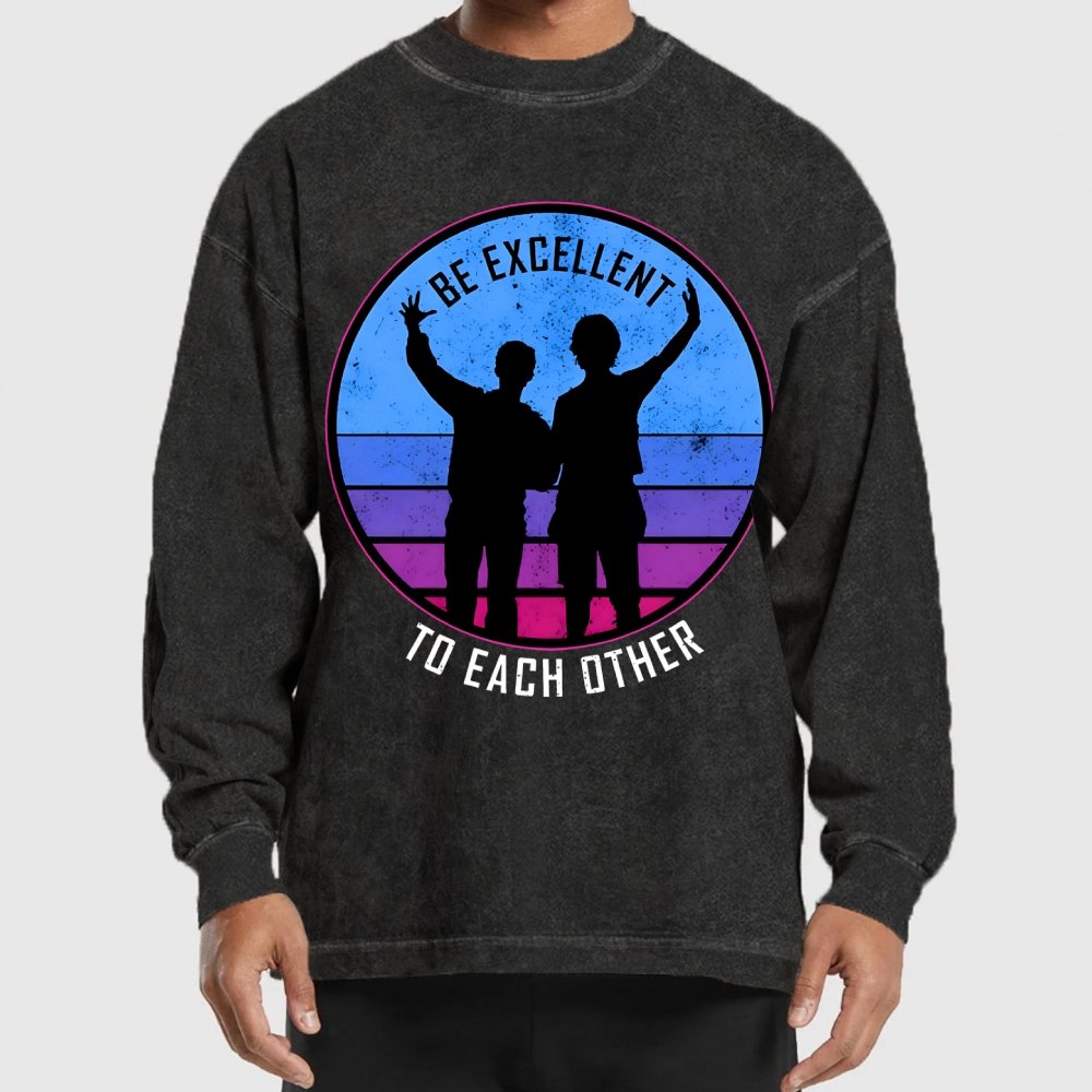 Be Excellent To Each Other 80s Washed Long Sleeve Tee