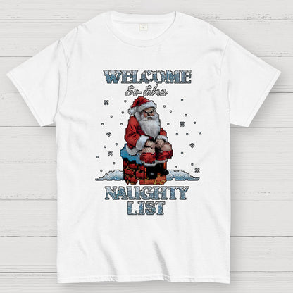 Welcome to the Naughty List Geek T-Shirt