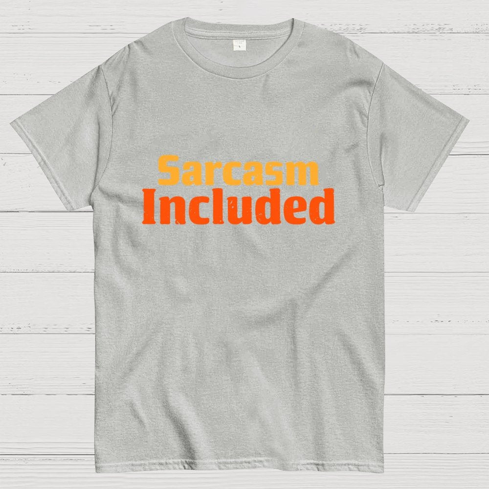 Sarcasm Included Geek T-Shirt
